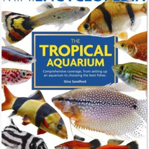 Encyclopedia of the Tropical Aquarium